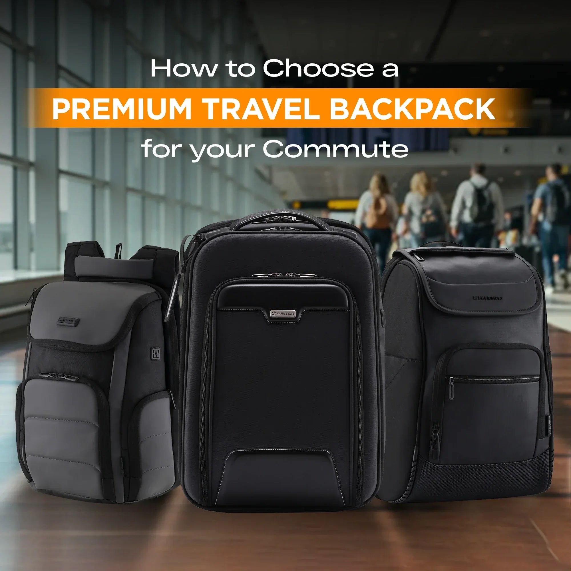 How to Choose a Premium Travel Backpack for your Commute
