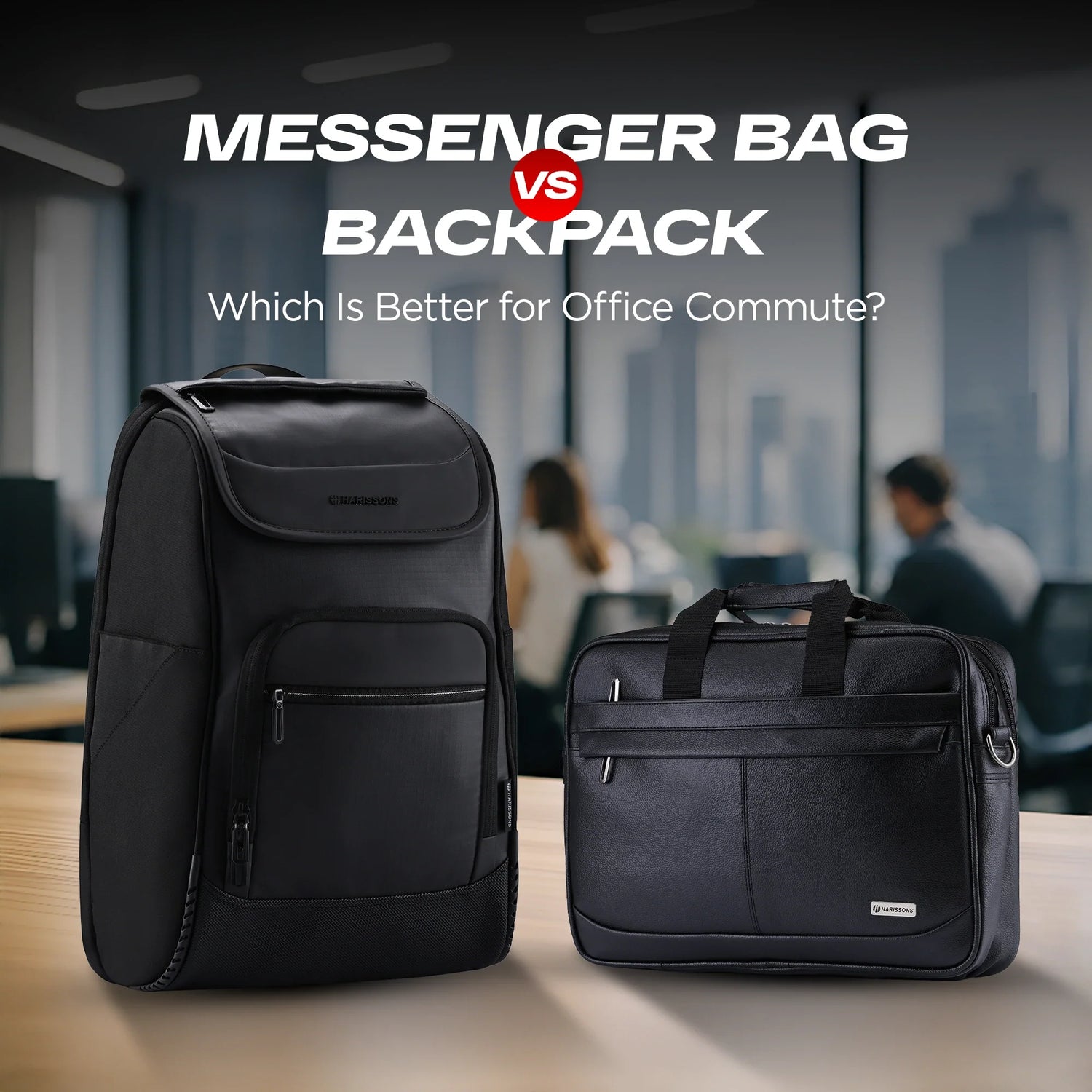 Messenger Bag vs Backpack: Which Is Better for Office Commute?